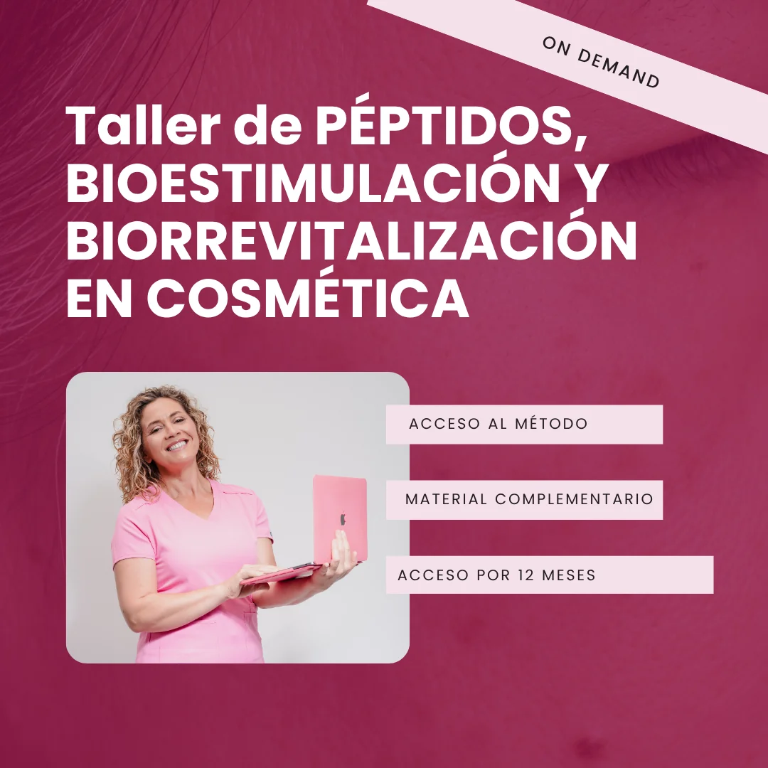 Taller en vivo: Péptidos, Bioestimulación y Biorrevitalización en Cosmética.  Criterio y Protocolos de gabinete.